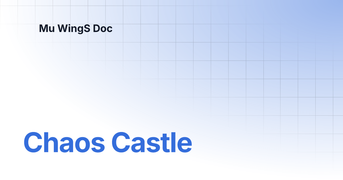 Chaos Castle | Mu WingS Doc